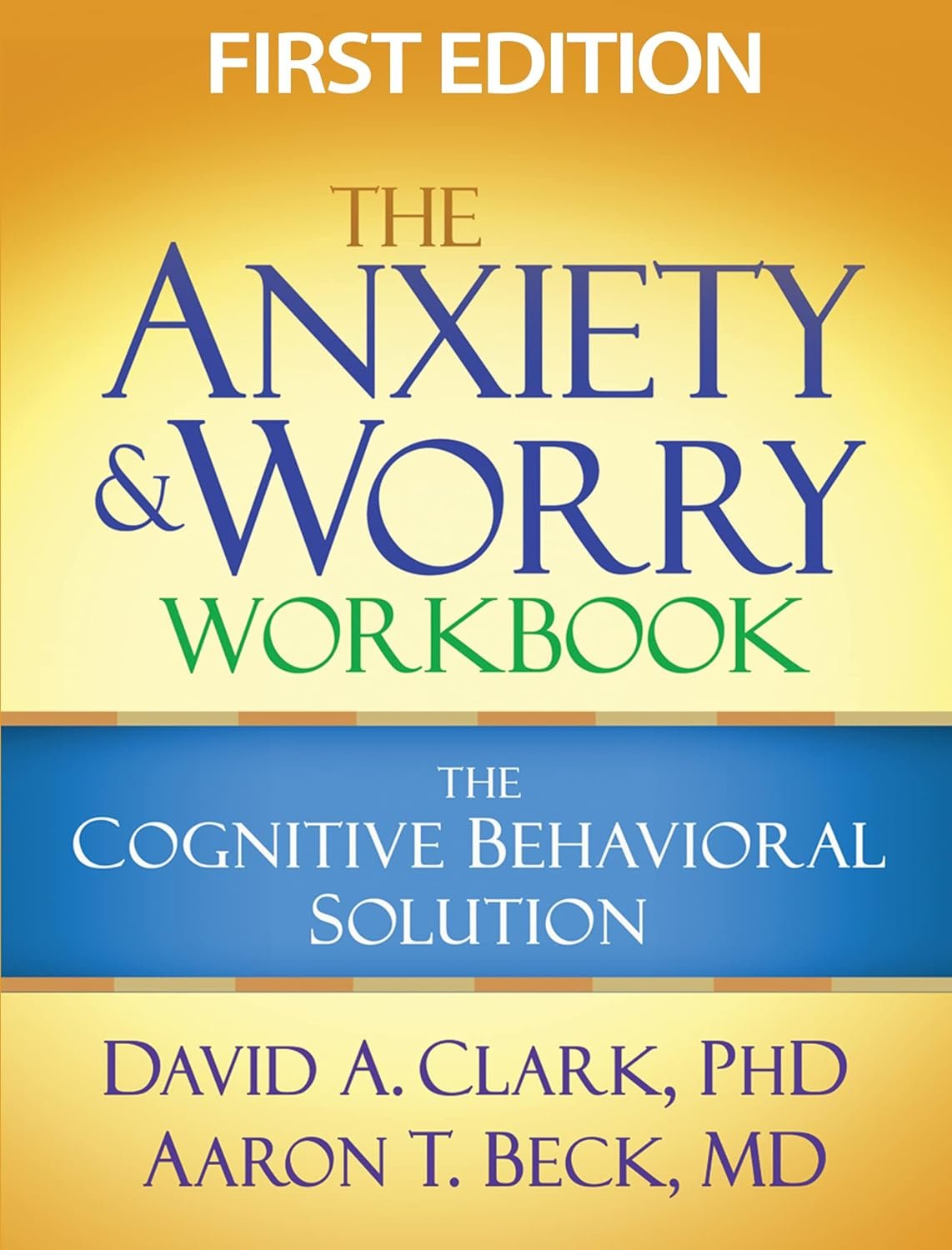 Anxiety Worry Workbook: CBT Solution by Clark & Beck - Cognitive Behavioral