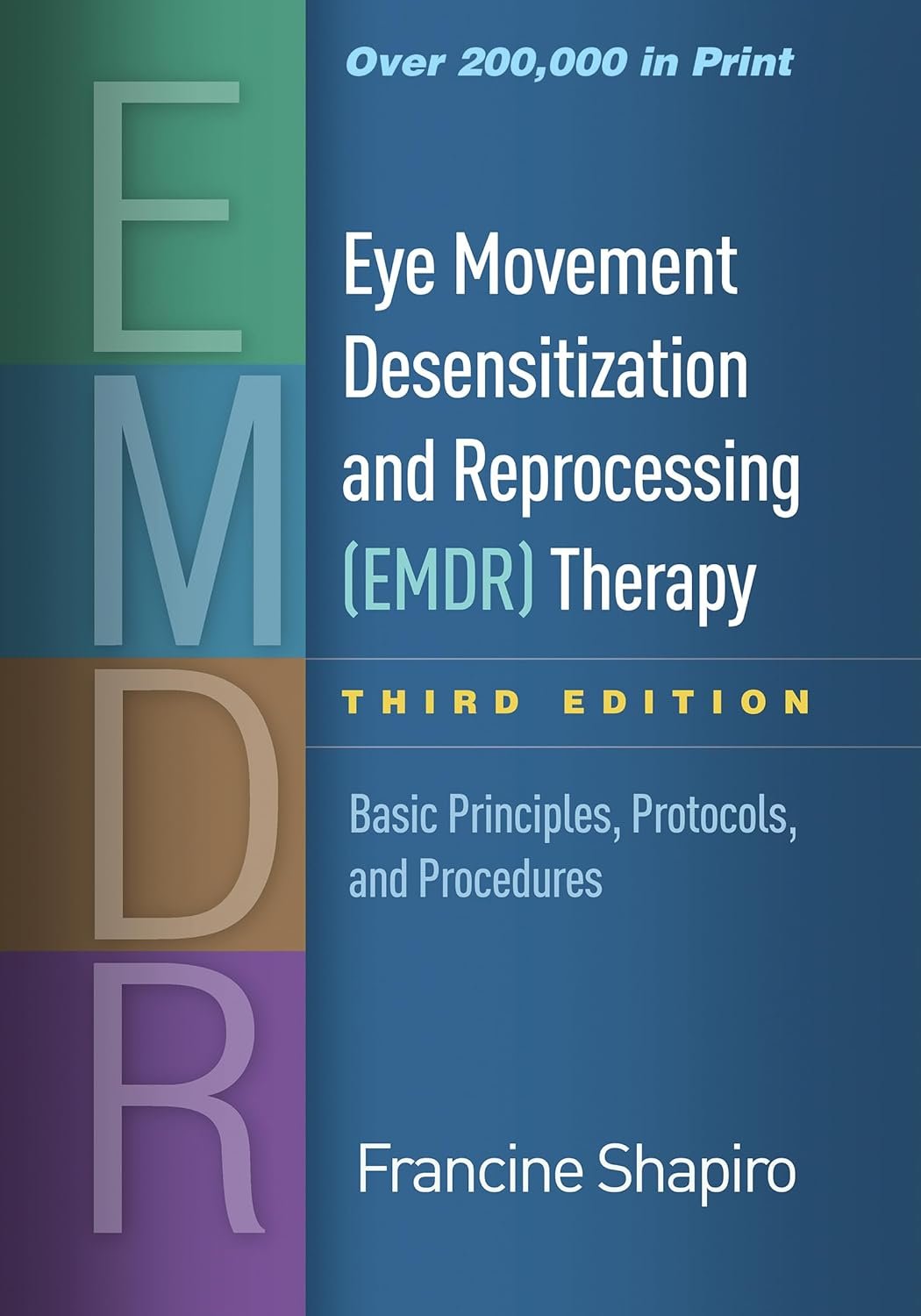 EMDR Therapy 3rd Ed: Principles, Protocols & Procedures – Francine Shapiro