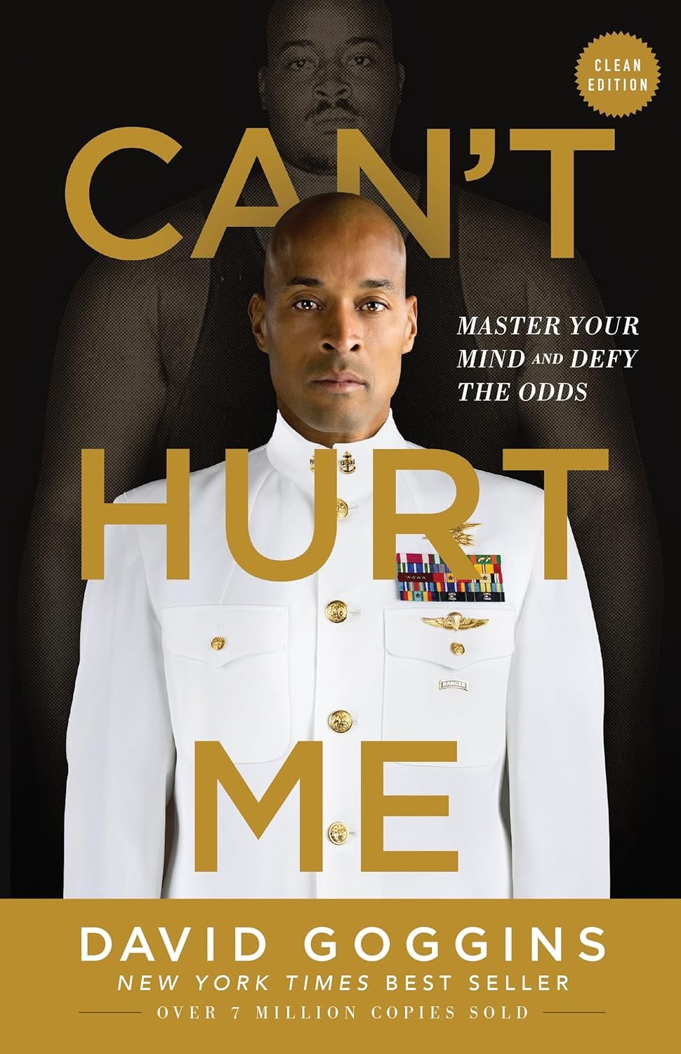Can’t Hurt Me Clean Edition: Master Your Mind & Defy the Odds – David Goggins