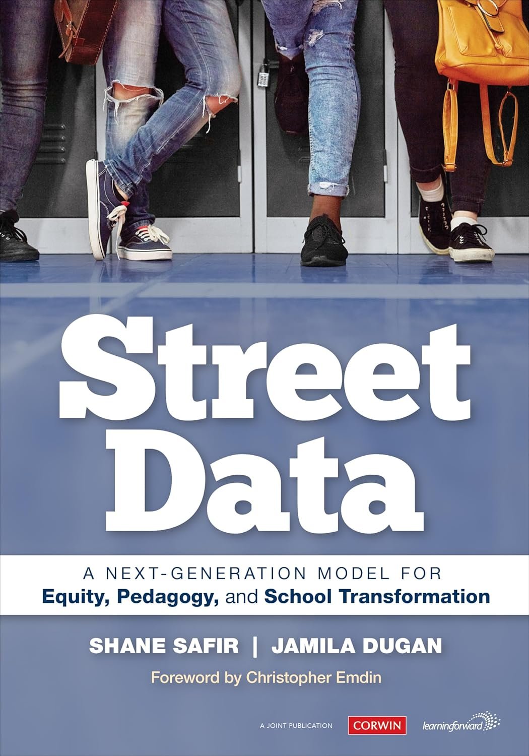 Street Data: A Next-Generation Model for Equity, Pedagogy & School Transformation First Editio