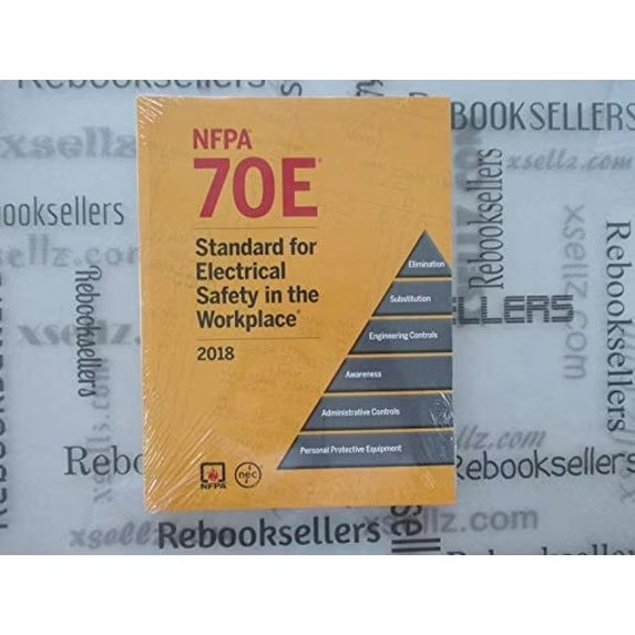 2018 NFPA 70E®: Standard for Electrical Safety in the Workplace
