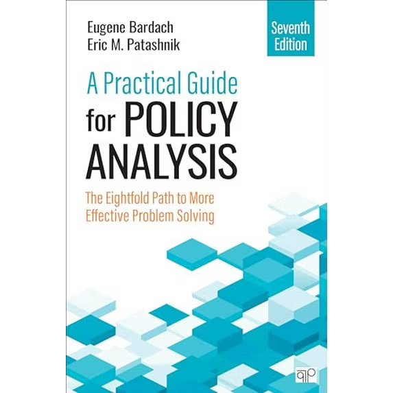 A Practical Guide for Policy Analysis: The Eightfold Path to More Effective Problem Solving, 9781071884133, 1071884131, Paperback, Seventh edition