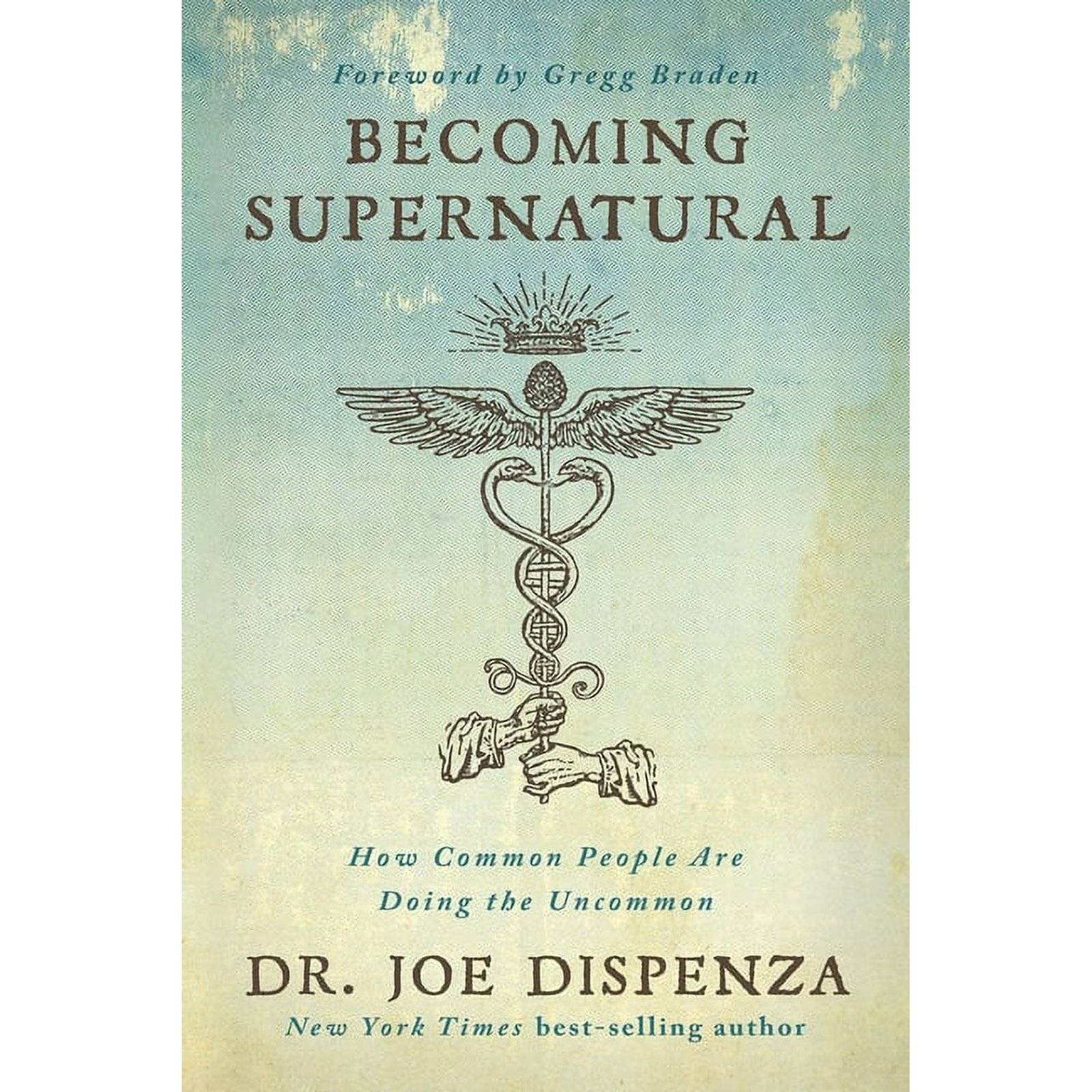 Becoming Supernatural: How Common People Are Doing the Uncommon, (Paperback)