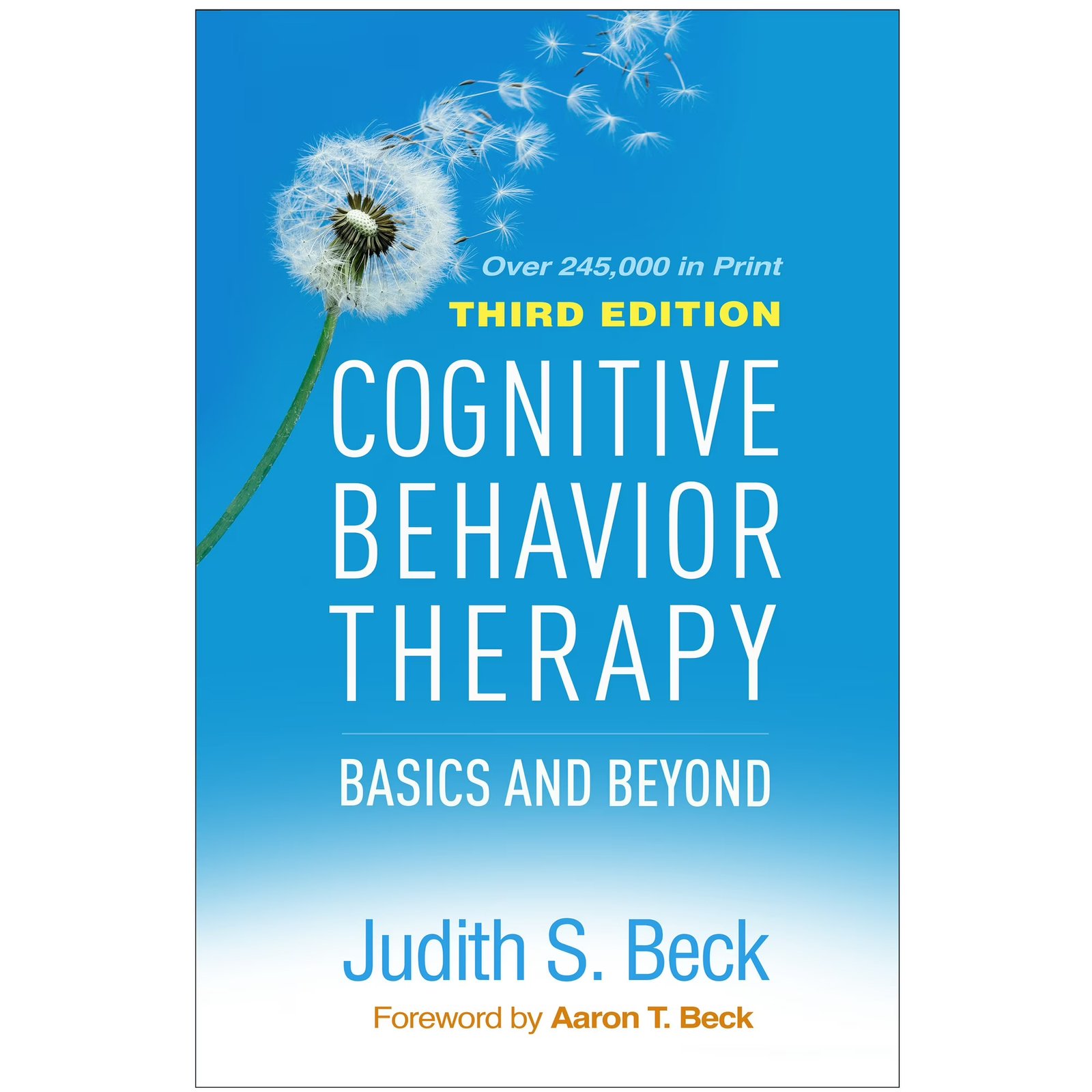 Cognitive Behavior Therapy : Basics and Beyond (Edition 3) (Hardcover) 978-1462544196