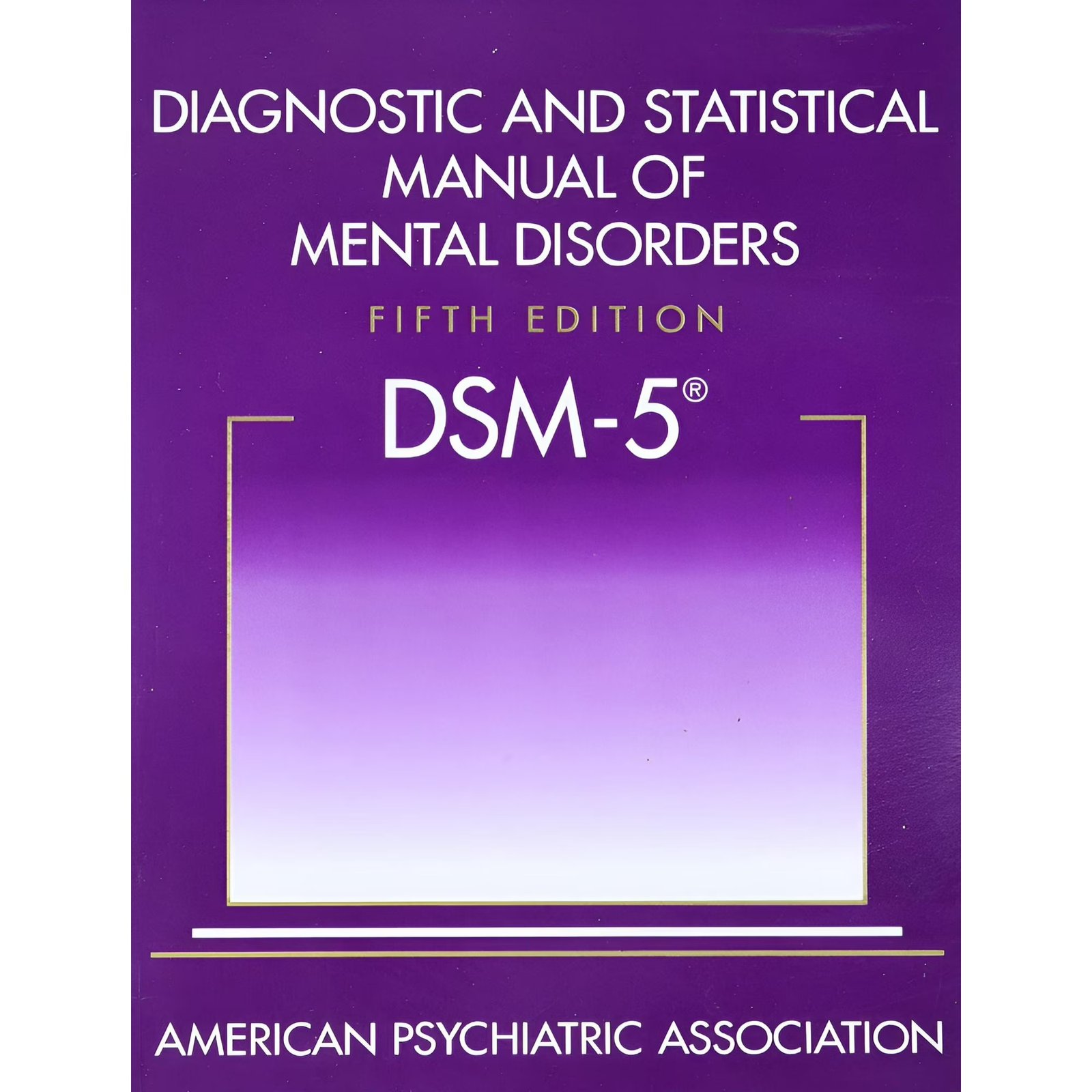 Diagnostic and Statistical Manual of Mental Disorders