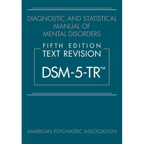 Diagnostic and Statistical Manual of Mental Disorders, Fifth Edition, Text Revision (Dsm-5-Tr(r)), (Hardcover)
