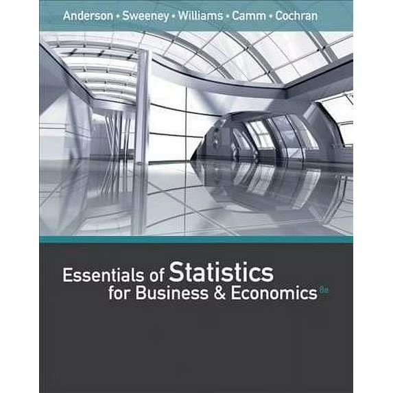 Essentials of Statistics for Business & Economics 978-1337114172