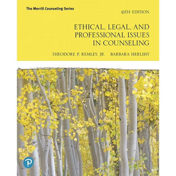 Ethical, Legal, and Professional Issues in Counseling, 6th ed. (Paperback) 978-0135183816