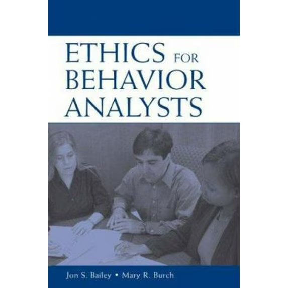 Ethics for Behavior Analysts, (Paperback) 978-0805851182