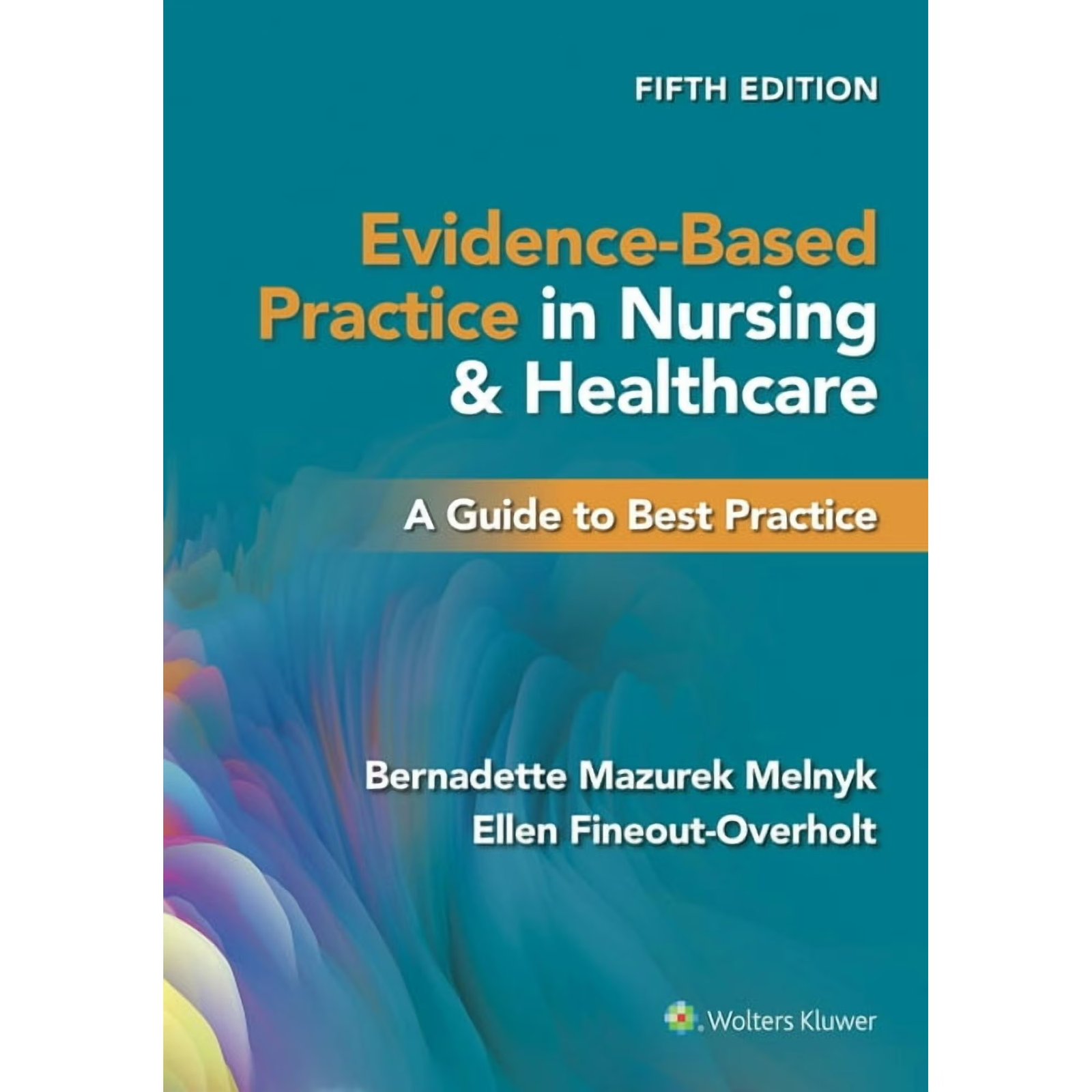 Evidence-Based Practice in Nursing & Healthcare: A Guide to Best Practice, (Paperback)  978-1975185725
