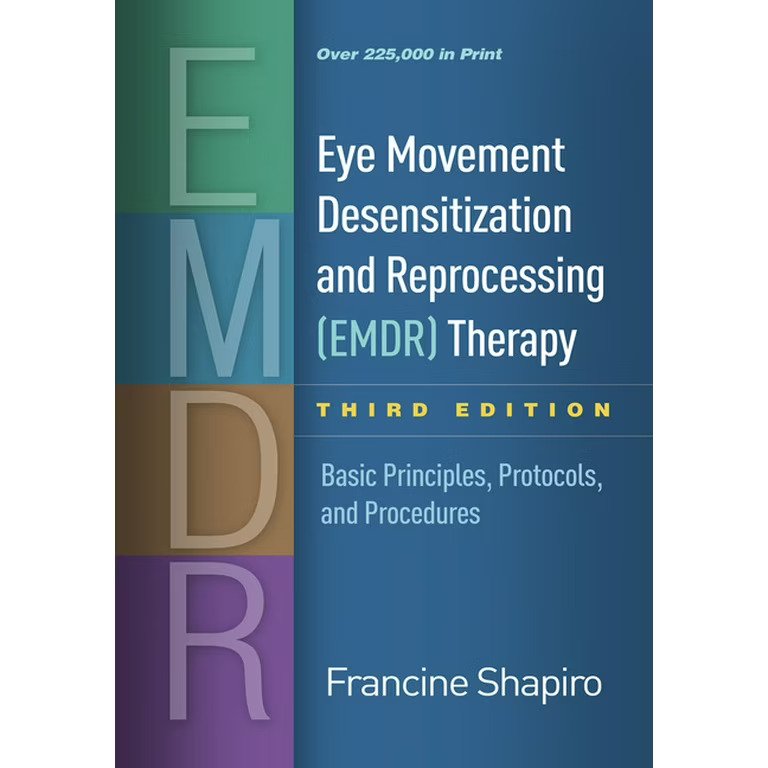 Eye Movement Desensitization and Reprocessing (Emdr) Therapy: Basic Principles, Protocols, and Procedures (Hardcover) B0B512CSKV