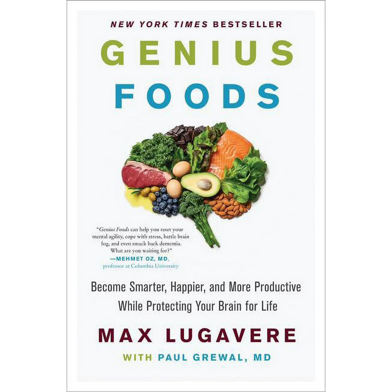 Genius Living Genius Foods: Become Smarter, Happier, and More Productive While Protecting Your Brain for Life, Book 1, (Hardcover) 978-0062562852