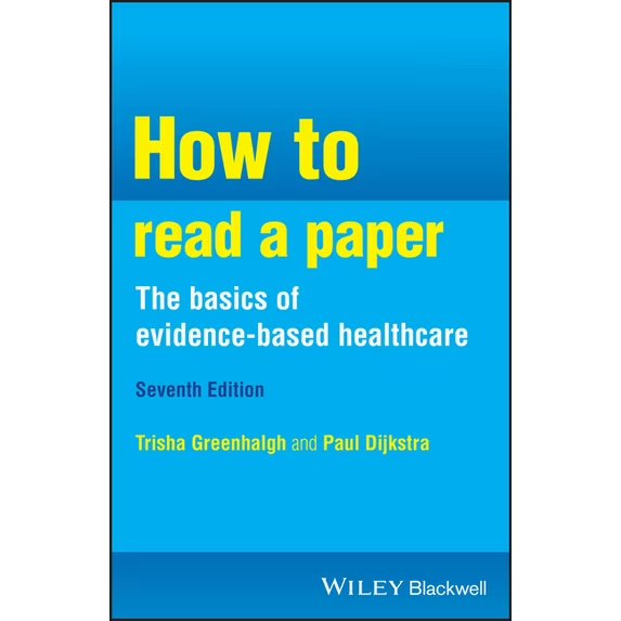 How to How to Read a Paper: The Basics of Evidence-Based Healthcare, (Paperback) 978-1394206902