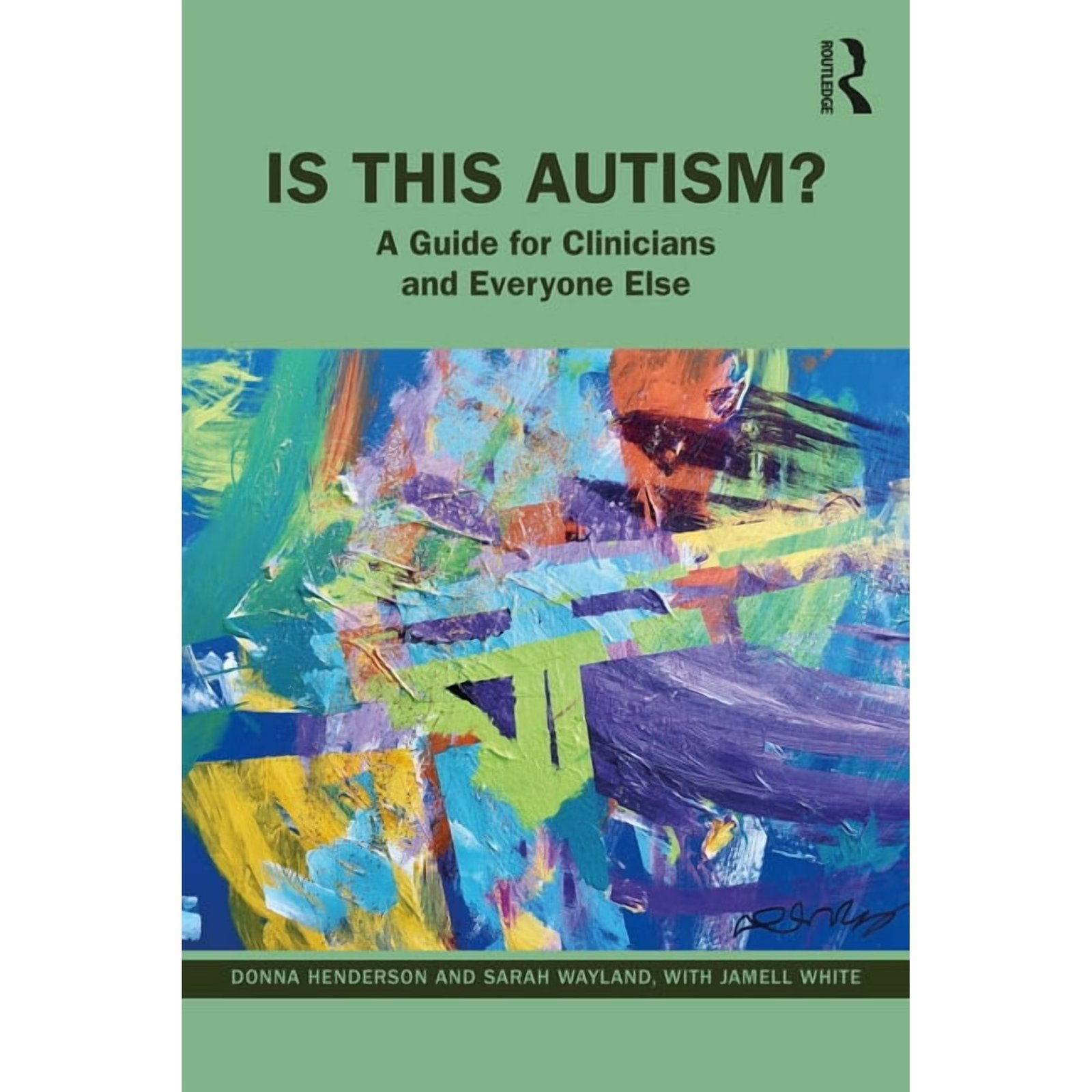 Is This Autism?: A Guide for Clinicians and Everyone Else, (Paperback) ‎ 978-1032150222