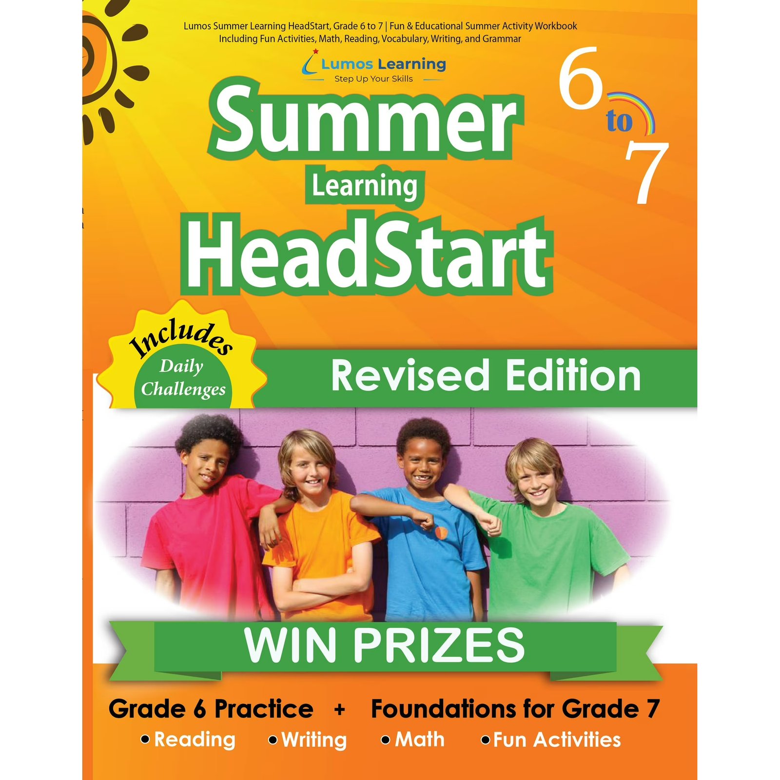 Lumos Summer Learning HeadStart, Grade 6 to 7 | Fun & Educational Summer Activity Workbook Including Fun Activities, Math, Reading, Vocabulary, Writing, and Grammar ‎ 978-1940484723