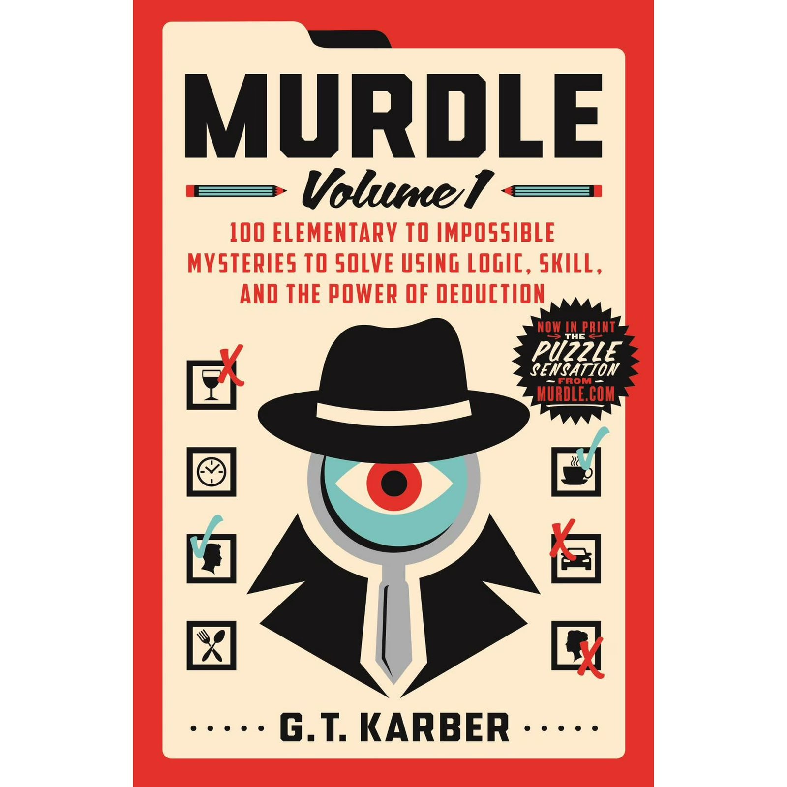 Murdle: Volume 1: 100 Elementary to Impossible Mysteries to Solve Using Logic, Skill, and the Power of Deduction (Paperback) 978-1250892317