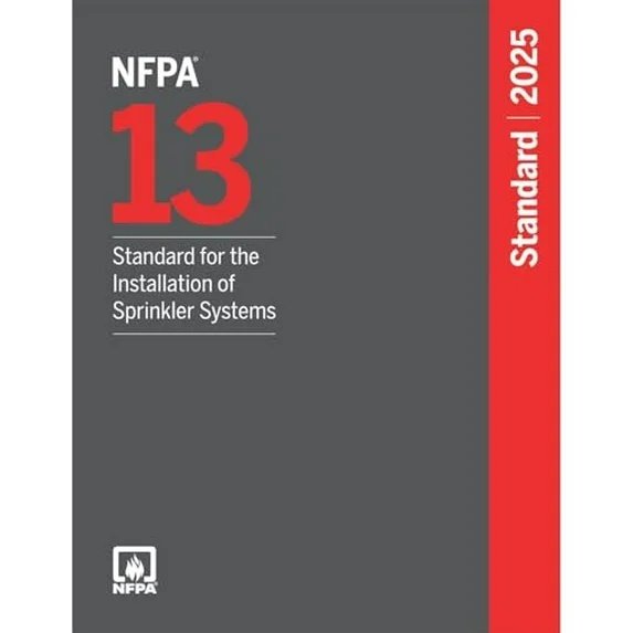 NFPA 13, Standard for the Installation of Sprinkler Systems 2025 Edition, 9781455931460, 1455931462, Paperback,