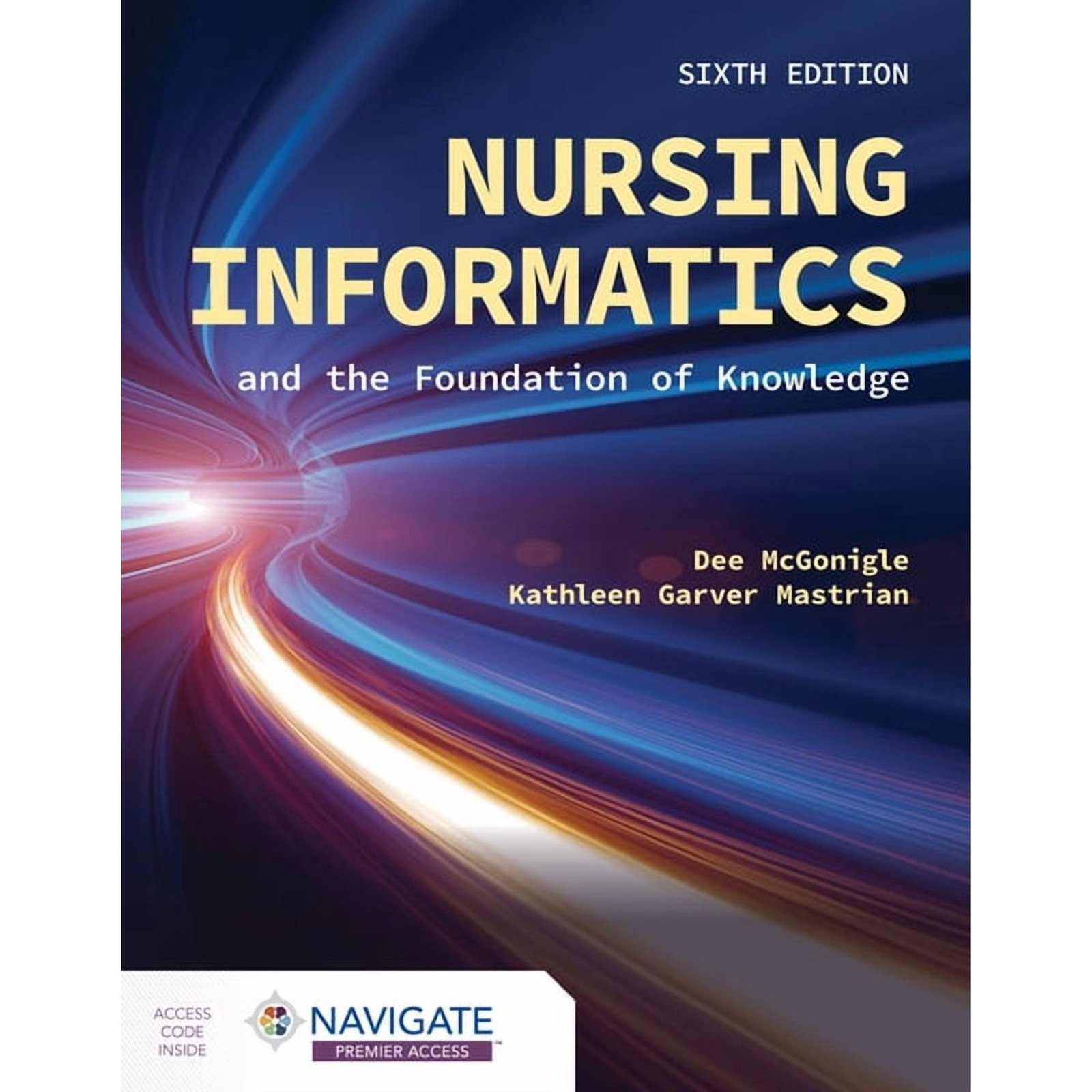 Nursing Informatics and the Foundation of Knowledge, (Paperback)