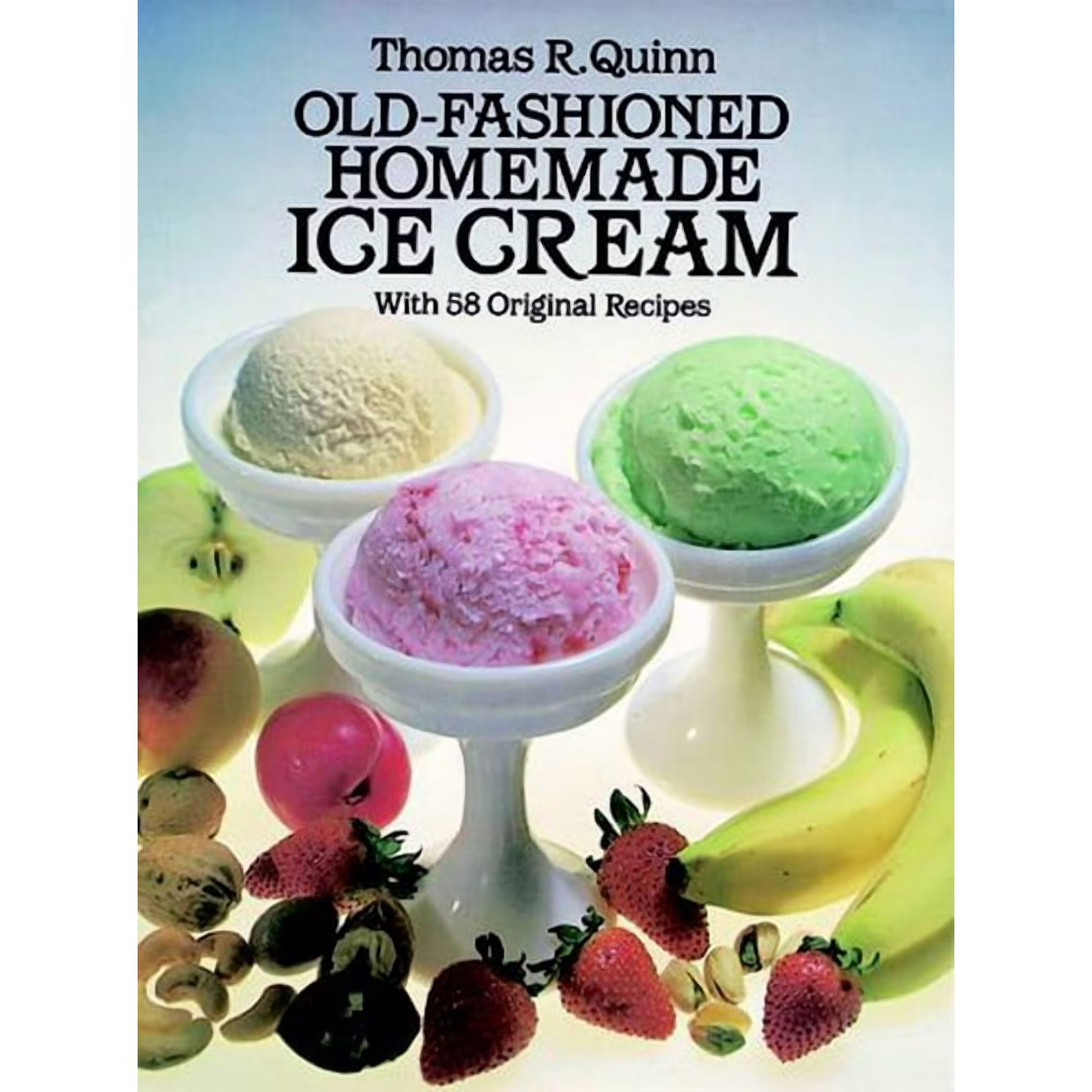 Old-Fashioned Homemade Ice Cream : With 58 Original Recipes (Paperback) 978-0486244952