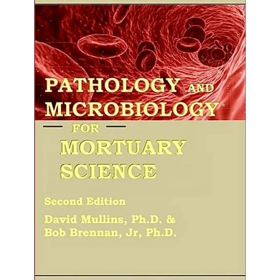 Pathology and Microbiology for Mortuary Science, Second Edition (Paperback, Used, 9780997926170, 0997926171)