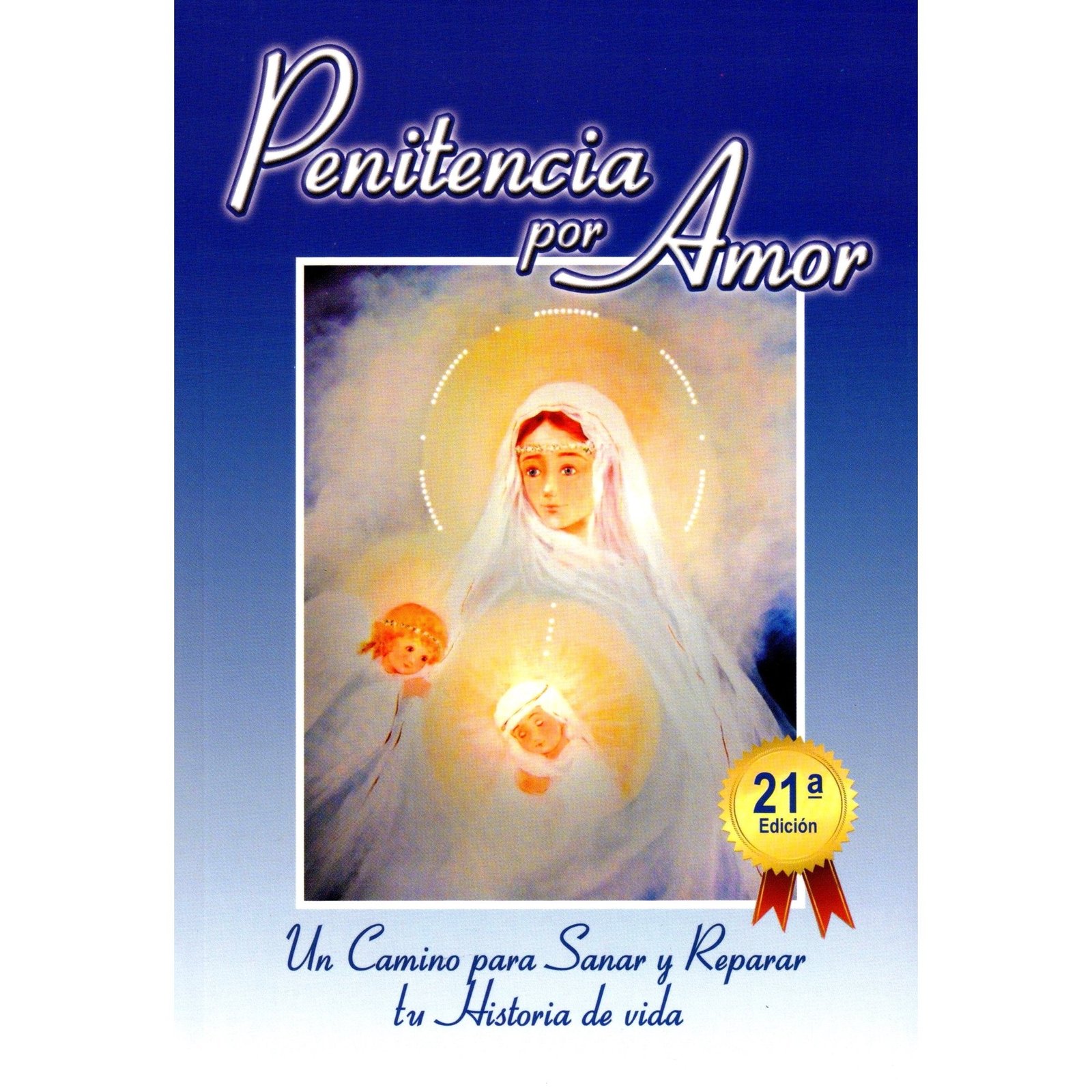 Penitencia por Amor, Un Camino para Sanar y Reparar tu Historia de vida  ‎ 978-9585703803