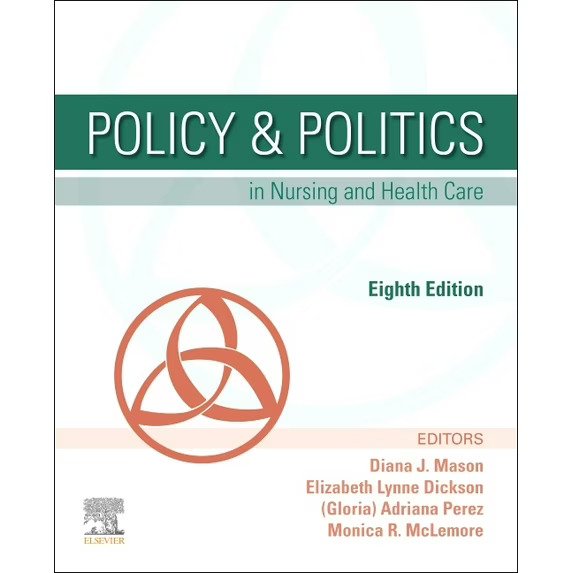 Policy & Politics in Nursing and Health Care 978-0323554985
