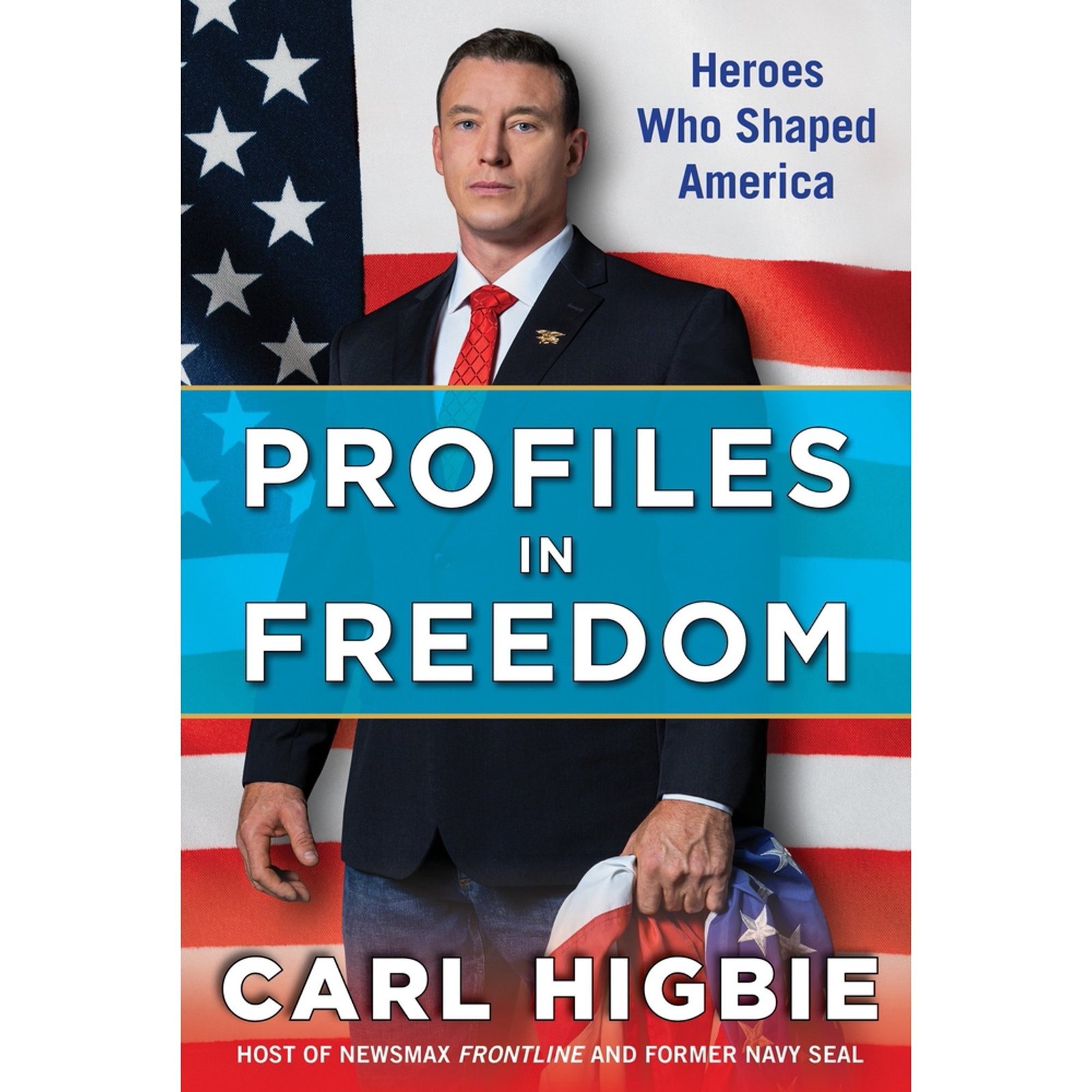 Profiles in Freedom: Heroes Who Shaped America with a Foreword by Senator Markwayne Mullin (Hardcover)