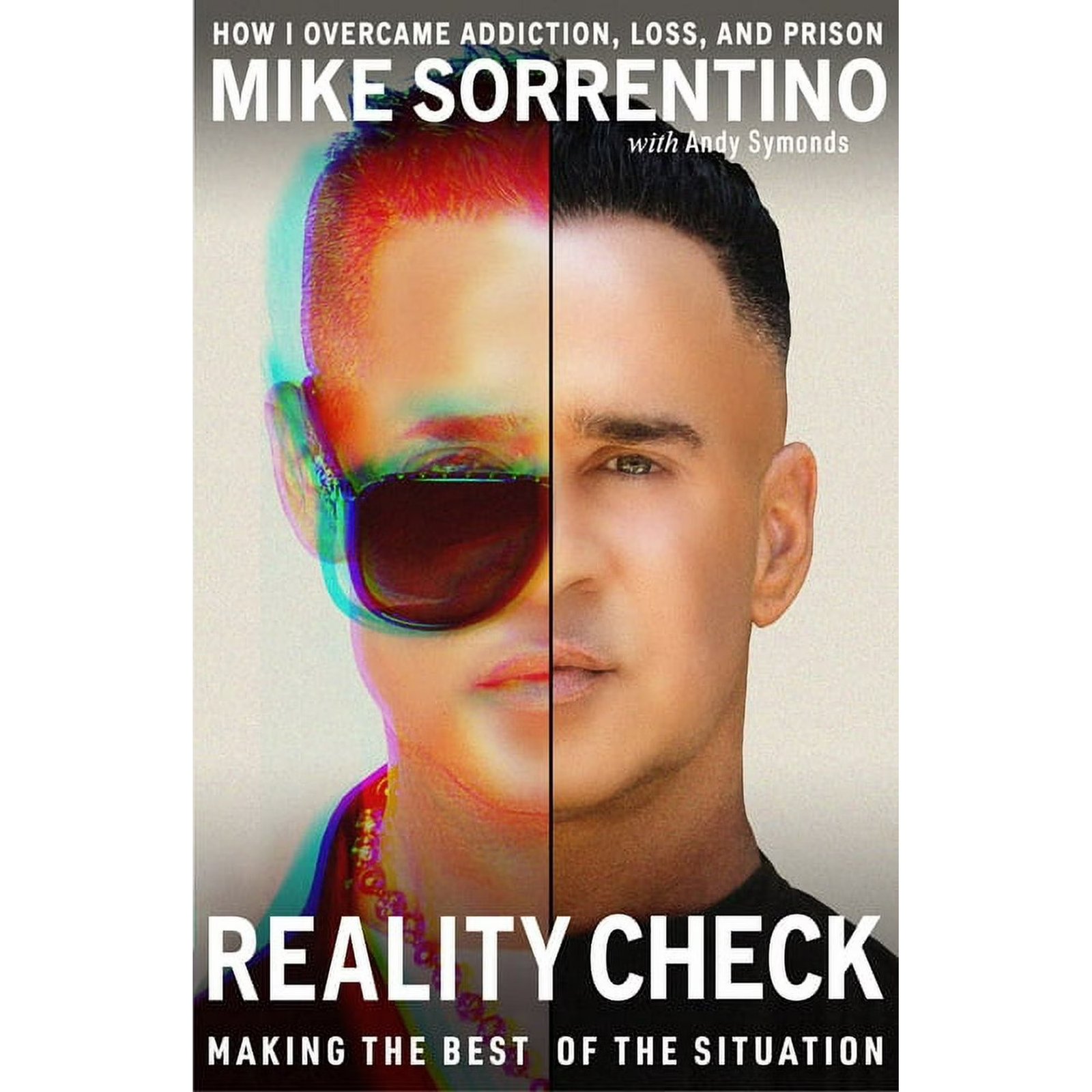 Reality Check: Making the Best of the Situation - How I Overcame Addiction, Loss, and Prison, (Hardcover) ‎ 978-1955026918
