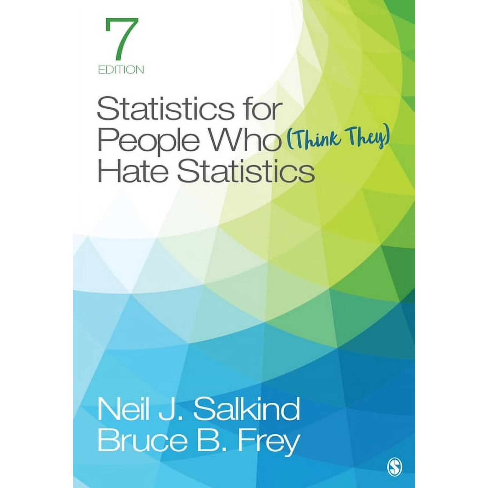 Statistics for People Who (Think They) Hate Statistics, (Paperback)