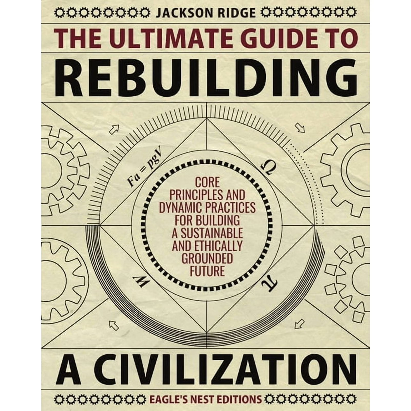 The Book. The Ultimate Guide to Rebuilding a Civilization