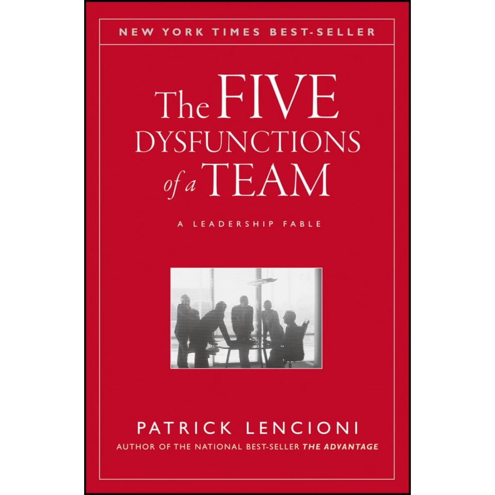 The Five Dysfunctions of a Team: A Leadership Fable, 20th Anniversary Edition (Hardcover)