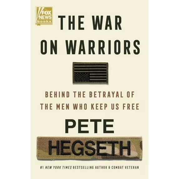 The War on Warriors: Behind the Betrayal of the Men Who Keep Us Free (Hardcover)