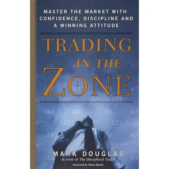 Trading in the Zone: Master the Market with Confidence, Discipline, and a Winning Attitude, (Hardcover) 978-0735201446