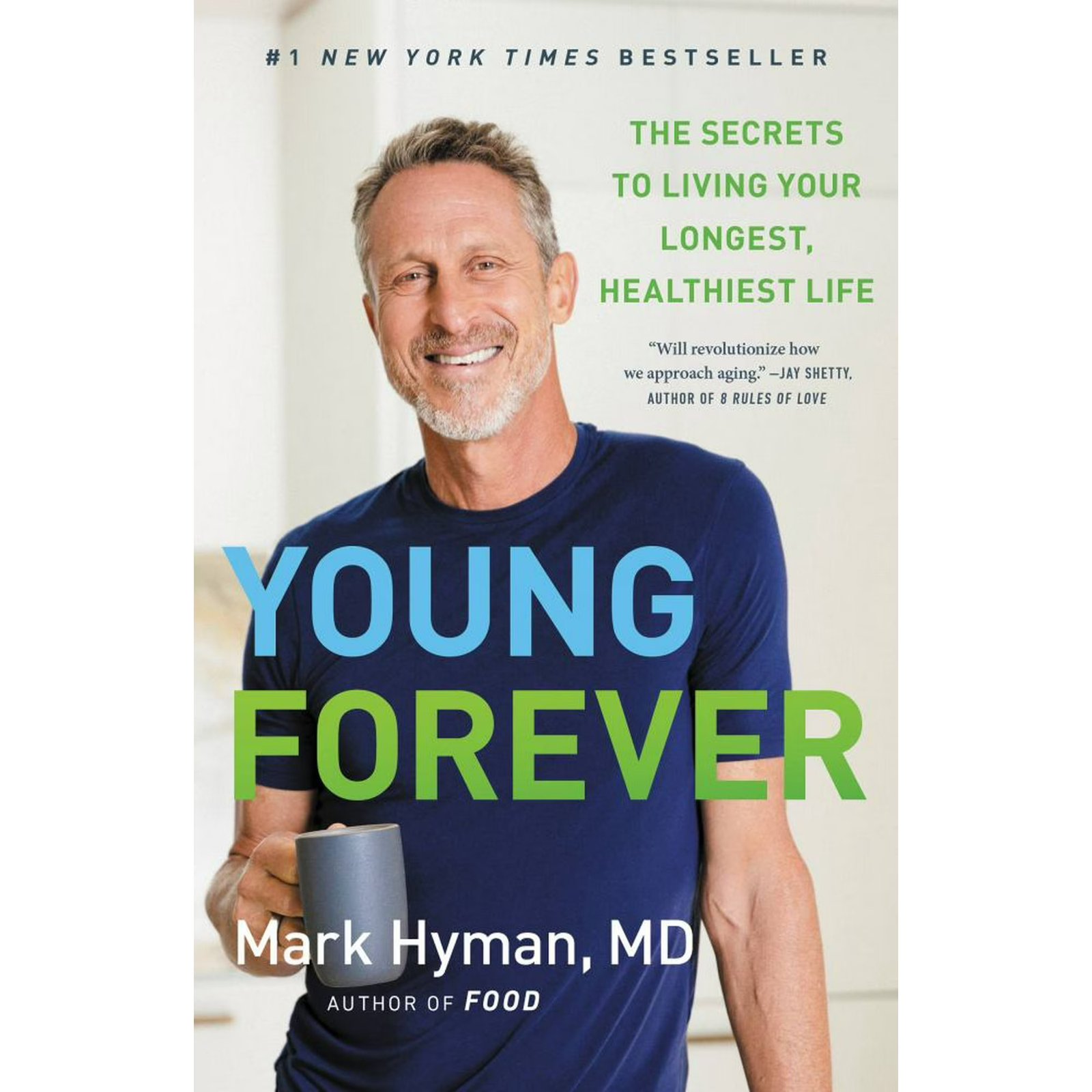 Young Forever: The Secrets to Living Your Longest, Healthiest Life (Hardcover) 978-0316453189