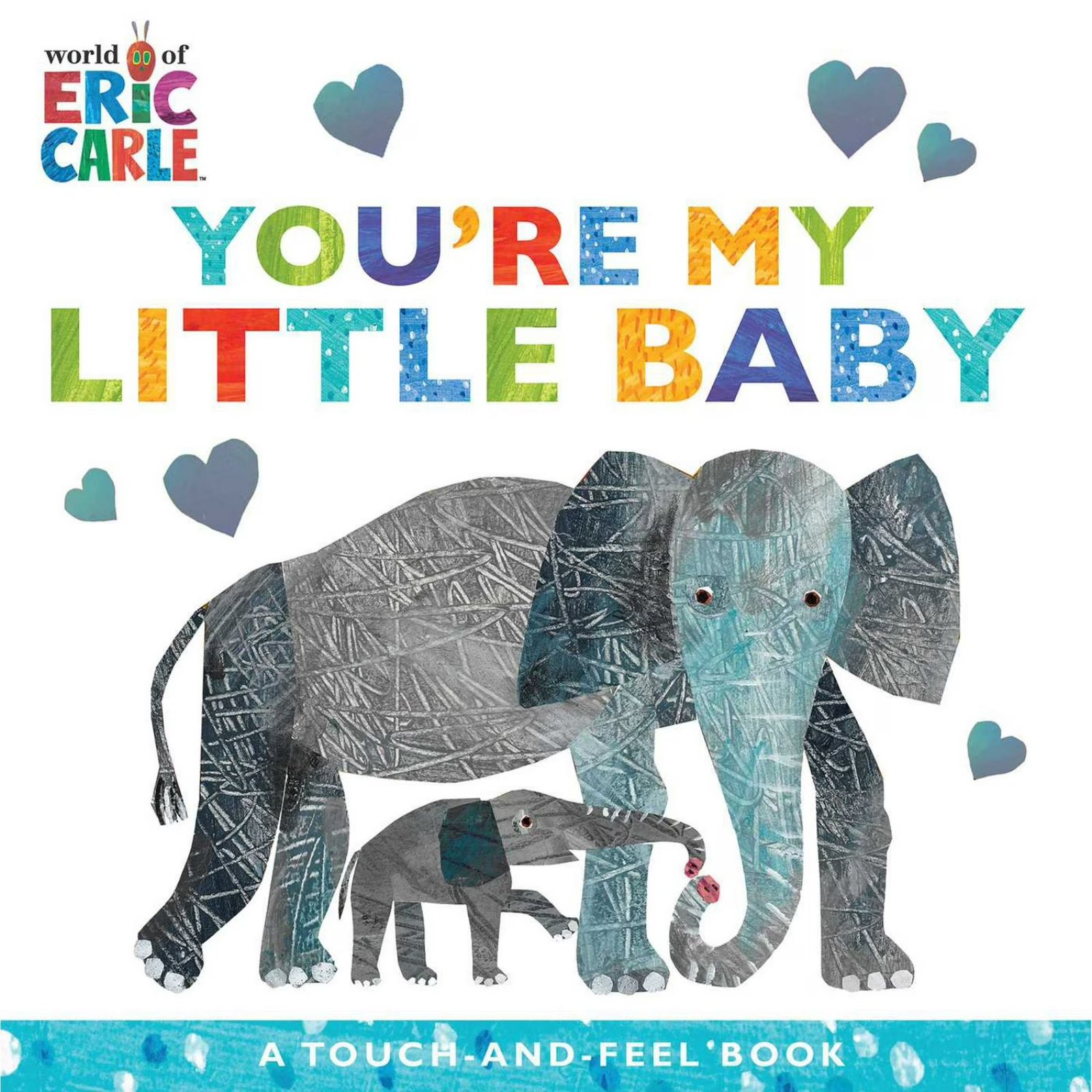 You're My Little Baby: A Touch-And-Feel Book (Board Book) 978-1534474932